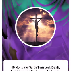 10 Holidays With Twisted, Dark, And Unusual Histories - Listverse