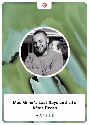 Mac Miller's Last Days and Life After Death