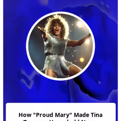 How "Proud Mary" Made Tina Turner a Household Name