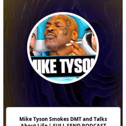Mike Tyson Smokes DMT and Talks About Life | FULL SEND PODCAST