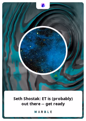 Seth Shostak: ET is (probably) out there -- get ready
