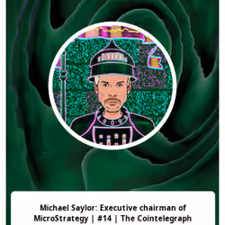 Michael Saylor: Executive chairman of MicroStrategy | #14 | The Cointelegraph Top 100