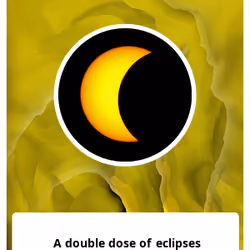 A double dose of eclipses 