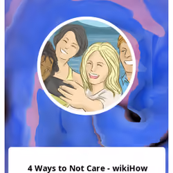 4 Ways to Not Care - wikiHow