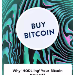 Why 'HODL'ing' Your Bitcoin Pays Off