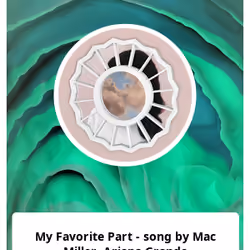 My Favorite Part - song by Mac Miller, Ariana Grande 
