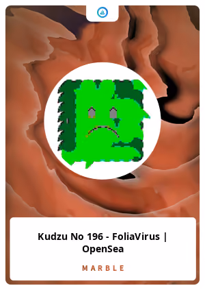 Kudzu No 196 - FoliaVirus | OpenSea