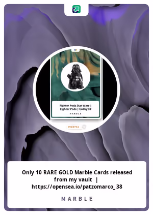 Only 10 RARE GOLD Marble Cards released from my vault  |  https://opensea.io/patzomarco_38