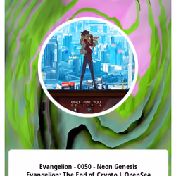 Evangelion - 0050 - Neon Genesis Evangelion: The End of Crypto | OpenSea
