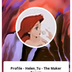 Profile - Helen_Tu - The Maker Forum