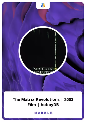 The Matrix Revolutions | 2003 Film
 | hobbyDB