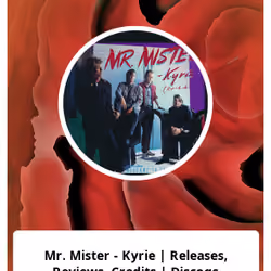 Mr. Mister - Kyrie | Releases, Reviews, Credits | Discogs