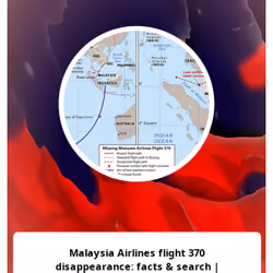 Malaysia Airlines flight 370 disappearance: facts & search | Britannica
