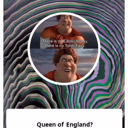 Queen of England?