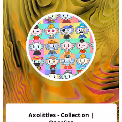 Axolittles - Collection | OpenSea