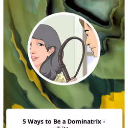 5 Ways to Be a Dominatrix - wikiHow