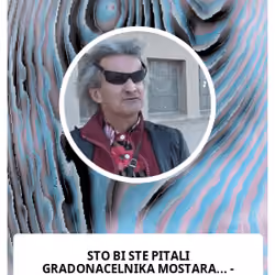 STO BI STE PITALI GRADONACELNIKA MOSTARA... - YouTube : Internet Archive