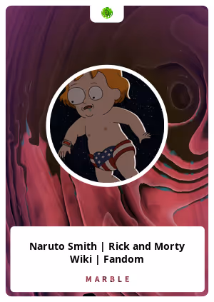 Naruto Smith | Rick and Morty Wiki | Fandom