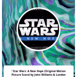 ‎Star Wars: A New Hope (Original Motion Picture Score) by John Williams & London Symphony Orchestra on Apple Music