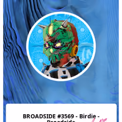 BROADSIDE #3569 - Birdie - Broadside