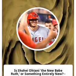 Is Shohei Ohtani 'the New Babe Ruth,' or Something Entirely New? - The New York Times