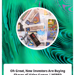 Oh Great, Now Investors Are Buying Shares of Video Games | WIRED