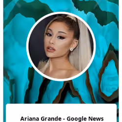 Ariana Grande - Google News