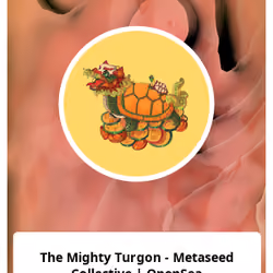 The Mighty Turgon - Metaseed Collective | OpenSea