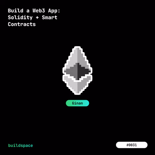 Buildspace: Intro to Web3 | Cohort Ginan | #31
