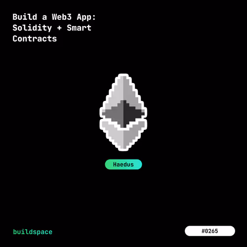 Buildspace: Intro to Web3 | Cohort Haedus | #265