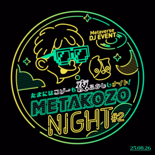 MetaKozo Night 2（2025.8.26） #23