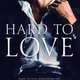 Hard To Love