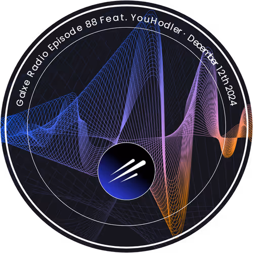 Galxe Radio Episode 88 Feat. YouHodler