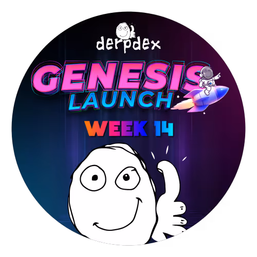 Week 14: The $DERP IDO is set! LFG Derps!