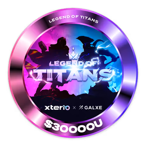 $30,000 Prize Pool — Legend of Titans Xterio x Gal