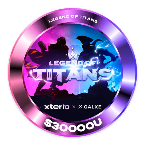 $30,000 Prize Pool — Legend of Titans Xterio x Gal