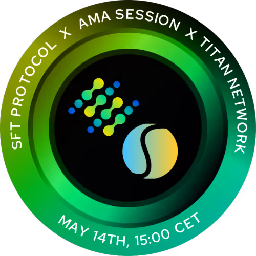 TITAN NETWORK X SFT PROTOCOL AMA SESSION