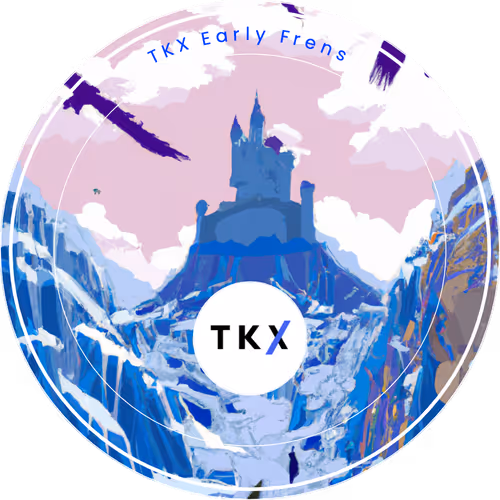 TKX Early Frens: BUIDL TOGETHER