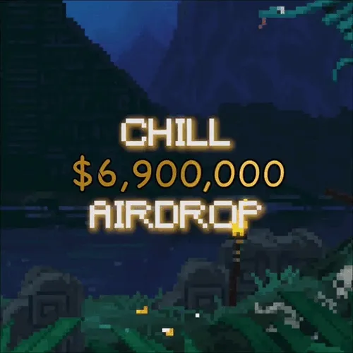 6,9 Million  $CHILL AIRDROP