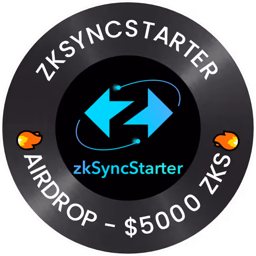 🔥ZkSyncStarter - Airdrop - $5000 ZKS🔥