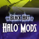 The Black Art of Halo Mods