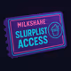 Milkshahe Slurplist Ticket