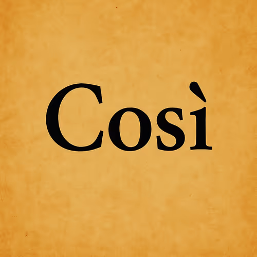 COSÌ