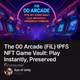 The 00 Arcade (FIL) IPFS NFT Game Vault: Play Instantly, Preserved Forever