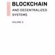 BLOCKCHAIN AND DECENTRALIZED SYSTEMS VOLUME 3