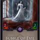 Bubble of Evil