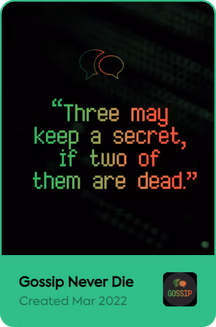 Gossip Never Die