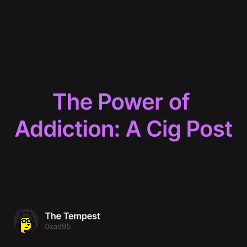 The Power of Addiction: A Cig Post 1