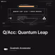 Q/Acc: Quantum Leap