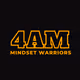 At 4AM, it's all about the Mindset!
